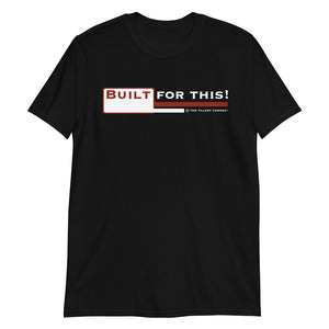 Built for This! Unisex T-Shirt