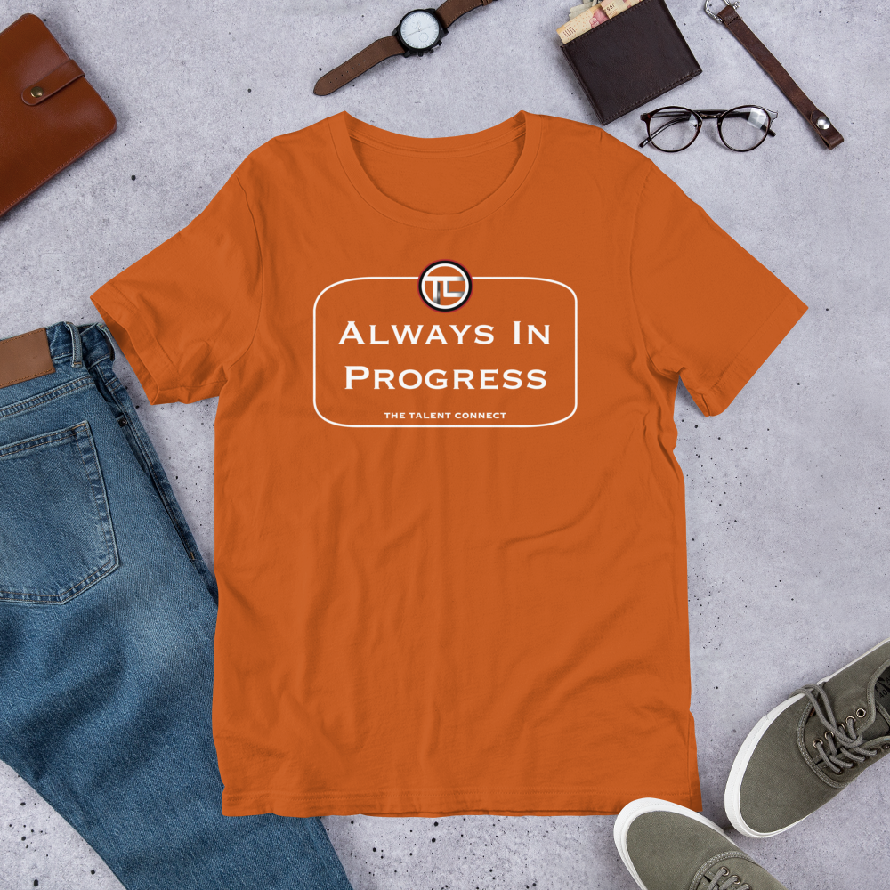 Always in Progress Short-Sleeve Unisex T-Shirt