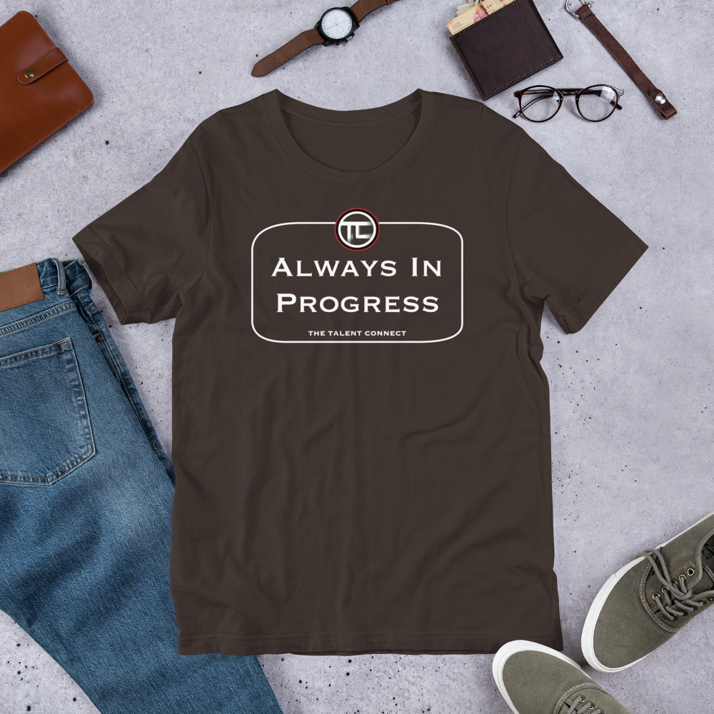 Always in Progress Short-Sleeve Unisex T-Shirt