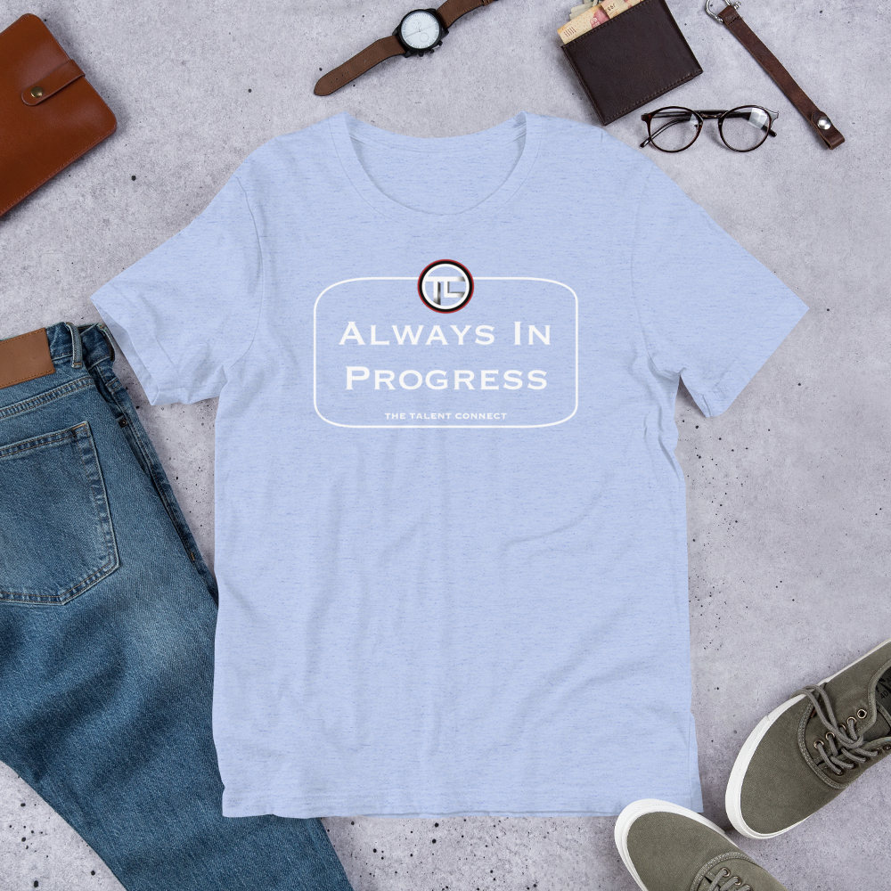 Always in Progress Short-Sleeve Unisex T-Shirt