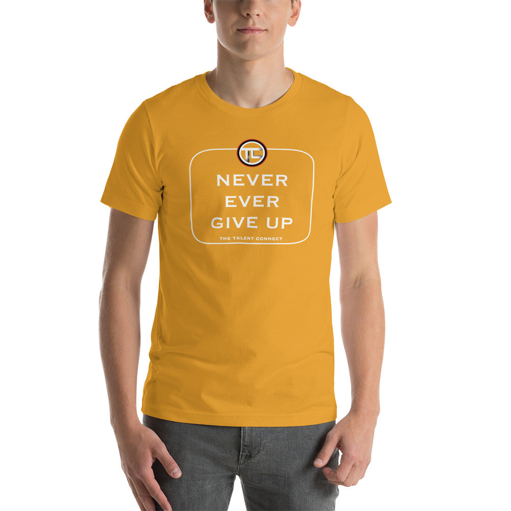 Never Ever Give Up Short-Sleeve Unisex T-Shirt