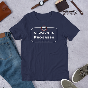 Always in Progress Short-Sleeve Unisex T-Shirt